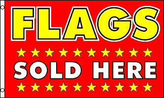 Flags Sold Here Flag