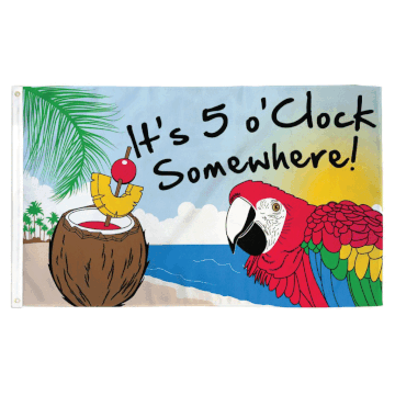 Its 5 Oclock Somewhere Flag